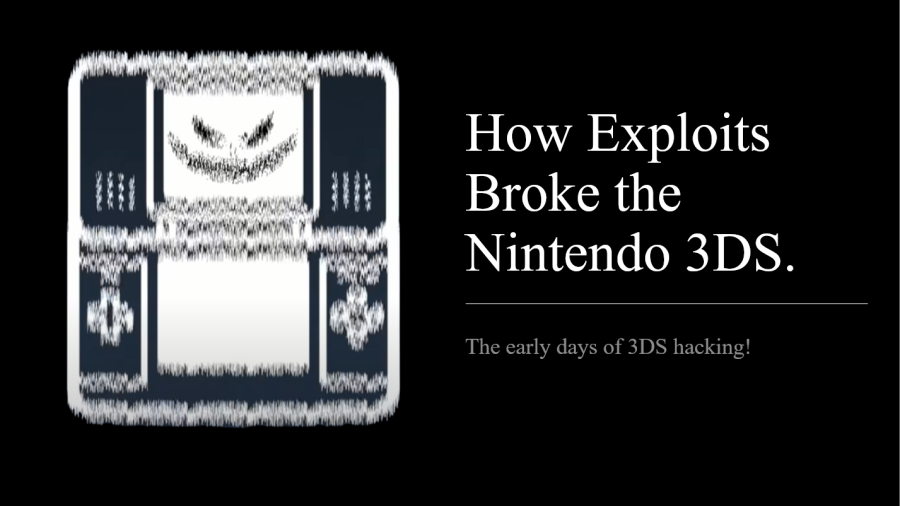 How Exploits Breached The Security of the Nintendo 3DS.